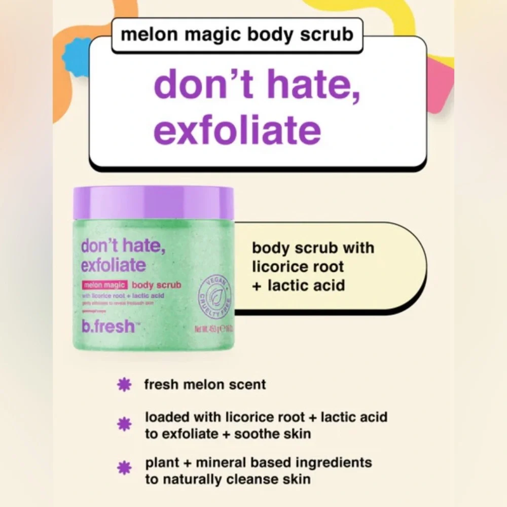 b. fresh Don’t Hate Exfoliate Melon Magic Sugar Scrub